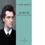 Album pentru voce si pian - Ciprian Porumbescu
