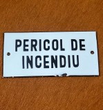 Tablita emailata Pericol de Incendiu