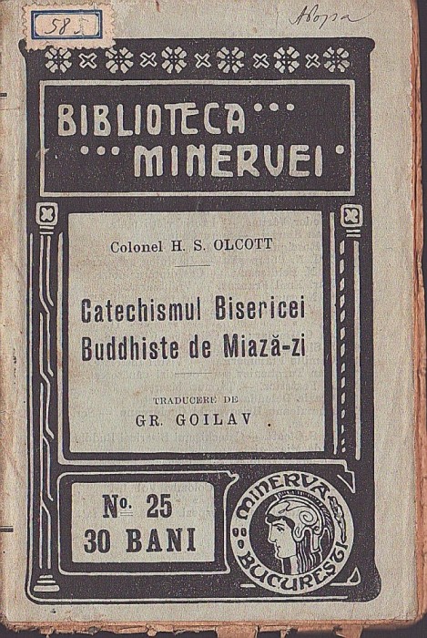 C8633N Catechismul bisericei buddhiste de miază-zi de colonel H S Olcott, traducere de Grigore Goilav, 1909, Biblioteca Minervei