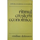 RITMUL CRESTERII ECONOMICE. TEORIE SI ANALIZA-EMILIAN DOBRESCU-238332