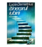 Lucia Demetrius - Itinerarul iubirii - nuvele - 121139