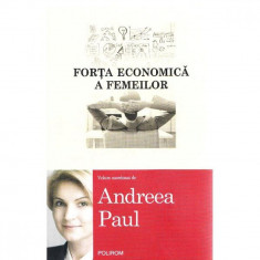 Forta economica a femeilor - Andreea Paul (Vass)