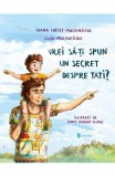 Vrei sa-ti spun un secret despre tati? PlayLearn Toys