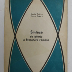 SINTEZE DE ISTORIE A LITERATURII ROMANE de SANDA RADIAN si VENERA DOGARU , 1971