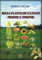 Bolile plantelor cultivate ? prevenire si combatere foto