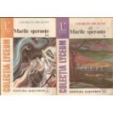 Charles Dickens - Marile speranţe ( 2 vol )