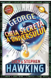 Cumpara ieftin George Si Cheia Secreta A Universului, Lucy Hawking, Stephen Hawking - Editura Humanitas