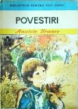 Anatole France - Povestiri, Editura Ion Creanga, Biblioteca pentru Toti Copiii, 1981, Coperti cartonate