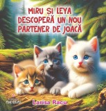 Miru si Leya descopera un nou partener de joaca (COLOR capsata), Andreas