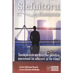 Geshe Michael Roach, Lama Christie McNally - Slefuitorul de diamante.
