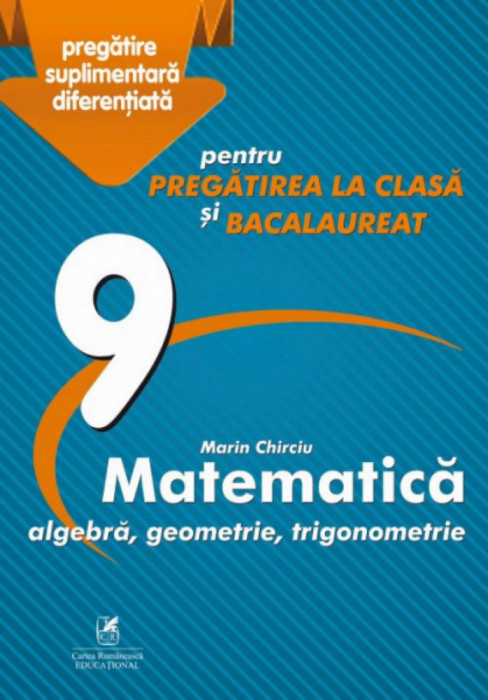 Matematica cls 9, Marian Chirciu, Marin Chirciu