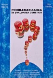 Cumpara ieftin Problematizarea in evaluarea geneticii carte Mircea Nedea 2005 Universitas XXI brosata 158 pagini
