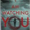 I AM WATCHING YOU by TERESA DRISCOLL , 2017