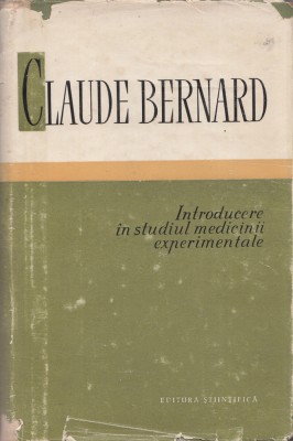 Introducere in studiul medicinii experimentale - Claude Bernard foto