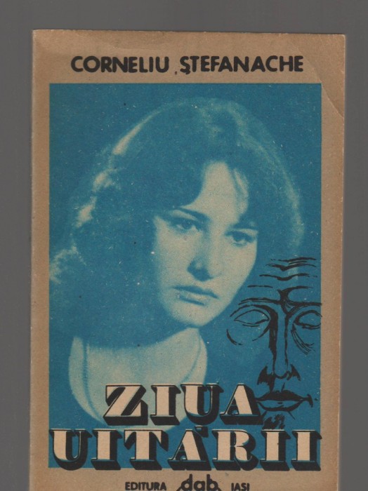 C8501 ZIUA UITARII - CORNELIU STEFANACHE