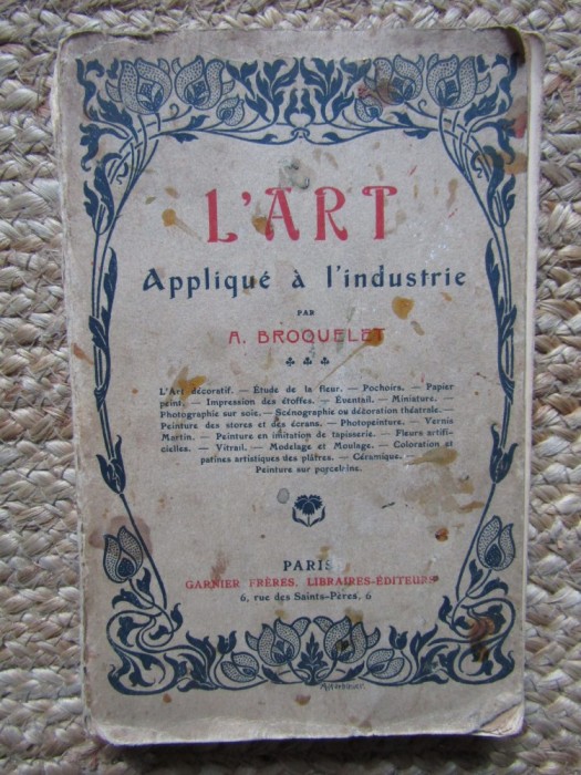 L&#039; art appliqu&eacute; &agrave; l&#039;industrie - A.Broquelet 1909