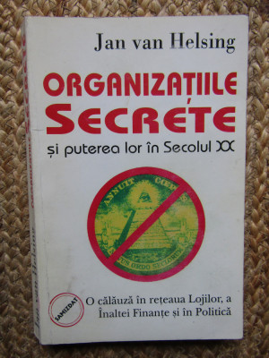 Organizatiile secrete si puterea lor in secolul XX - Jan van Helsing foto