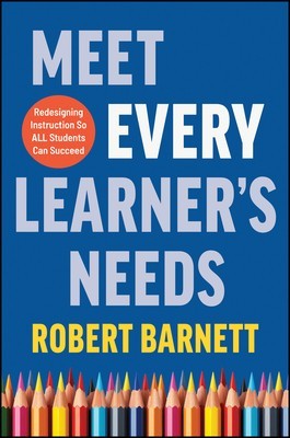 Meet Every Learner&amp;#039;s Needs: Redesigning Instruction So All Students Can Succeed foto
