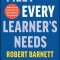 Meet Every Learner's Needs: Redesigning Instruction So All Students Can Succeed