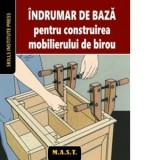 Indrumar de baza pentru construirea mobilierului de birou