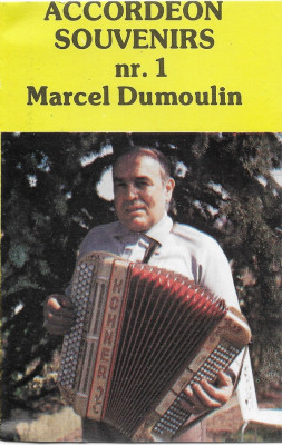 Caseta Marcel Dumoulin &amp;lrm;&amp;ndash; Accordeon Souvenirs Nr. 1 , originala, holograma foto