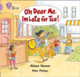 Oh Dear Me, I&#039;m Late For Tea! | Alison Hawes, Harpercollins Publishers