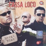 CD Pop Rap: Ca$$a Loco &ndash; Mergi blat ( 2005, original - vezi descriere )