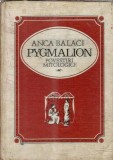 Cumpara ieftin Pygmalion Povestiri Mitologice Anca Balaci Editura Tineretului 1969 Coperta Cartonata Editie Veche