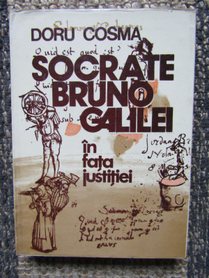 DORU COSMA - SOCRATE, BRUNO, GALILEI IN FATA JUSTITIEI (1982, editie cartonata) foto