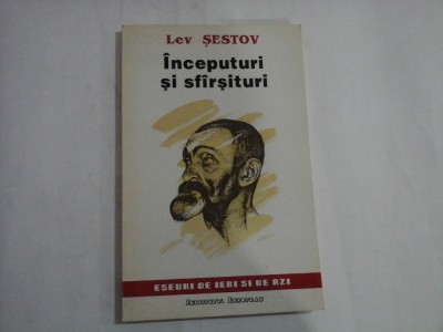 INCEPUTURI SI SFARSITURI - LEV SESTOV foto