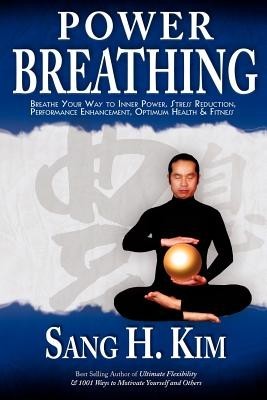 Power Breathing: Breathe Your Way to Inner Power, Stress Reduction, Performance Enhancement, Optimum Health &amp;amp; Fitness foto