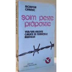 SOIM PESTE PRAPASTIE. VERSURI INEDITE CREATE IN TEMNITELE AIUDULUI de NECHIFOR CRAINIC , 1990