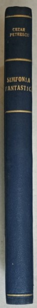 SIMFONIA FANTASTICA , roman de CEZAR PETRESCU , 1929 , EDITIE PRINCEPS *