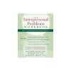 The Interpersonal Problems Workbook: ACT to End Painful Relationship Patterns