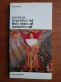 Ileana Marin - Pictura prerafaelita sub semnul narativului Dante Rosetti Ruskin