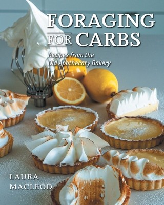 Foraging For Carbs: Recipes from the Old Apothecary Bakery foto