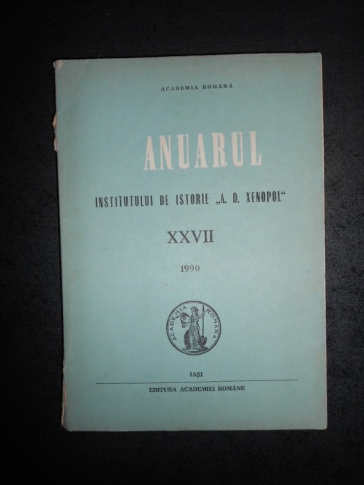 ANUARUL INSTITUTULUI DE ISTORIE SI ARHEOLOGIE A. D. XENOPOL. IASI (1990) XXVII