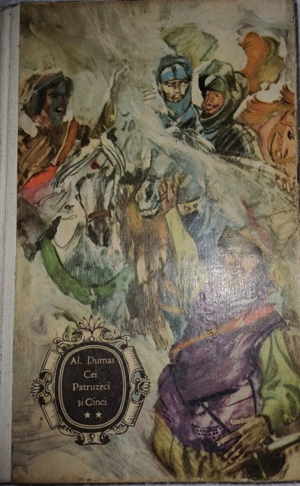 CY - Al. DUMAS &quot;Cei Patruzeci si Cinci&quot; / Volumul II 2 / Editura TINERETULUI 1968