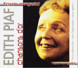 CD Chanson: Edith Piaf - Chansons d&#039;or ( 2005, original, stare f.buna, ca nou )