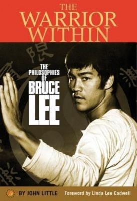 The Warrior Within: The Philosophies of Bruce Lee to Better Understand the World Around You and Achieve a Rewarding Life foto