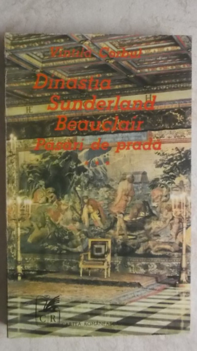 Vintila Corbul - Dinastia Sunderland-Beauclair - Pasari de prada, vol. III