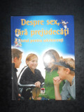 KIRSTEN BLEICH - DESPRE SEX, FARA PREJUDECATI. TOTUL PENTRU ADOLESCENTI (2005)