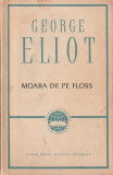 GEORGE ELIOT - MOARA DE PE FLOSS ( CLUV )