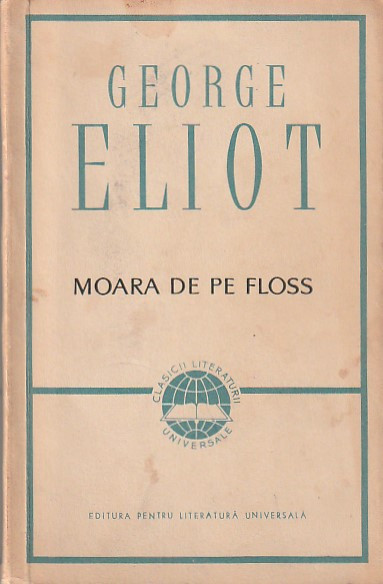 GEORGE ELIOT - MOARA DE PE FLOSS ( CLUV )