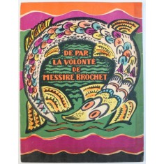 DE PAR LA VOLONTE DE MESSIRE BROCHET