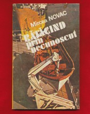 Mircea Novac "Ratacind prin necunoscut" - Editura Albatros, 1986