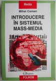 Introducere in sistemul Mass-Media (editia 2007) &ndash; Mihai Coman (cateva sublinieri)