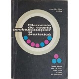 ELEMENTE DE TEORIA PROBABILITATILOR SI STATISTICA. MANUAL PENTRU ANUL IV LICEU SECTIA REALA SI LICEE DE SPE-348850