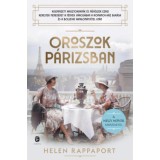 Oroszok P&aacute;rizsban - Helen Rappaport
