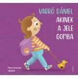Akinek a jele gomba - Varr&oacute; D&aacute;niel